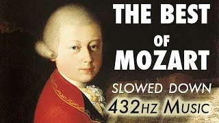 The Best Of Mozart  Slowed Down  432Hz  45 Hours [upl. by Dowdell]