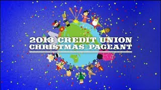 2013 Credit Union Christmas Pageant [upl. by Rainie394]