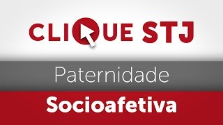 Clique STJ  Paternidade Socioafetiva 05102018 [upl. by Carpenter]