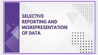 Selective reporting and misrepresentation of data [upl. by Janek]