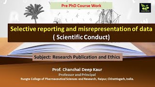 Selective reporting and misrepresentation of data  Scientific Conduct [upl. by Anatnom]